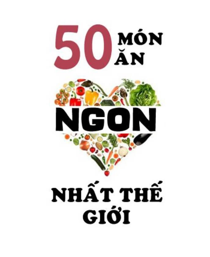 50 Món Ăn Ngon Nhất Thế Giới