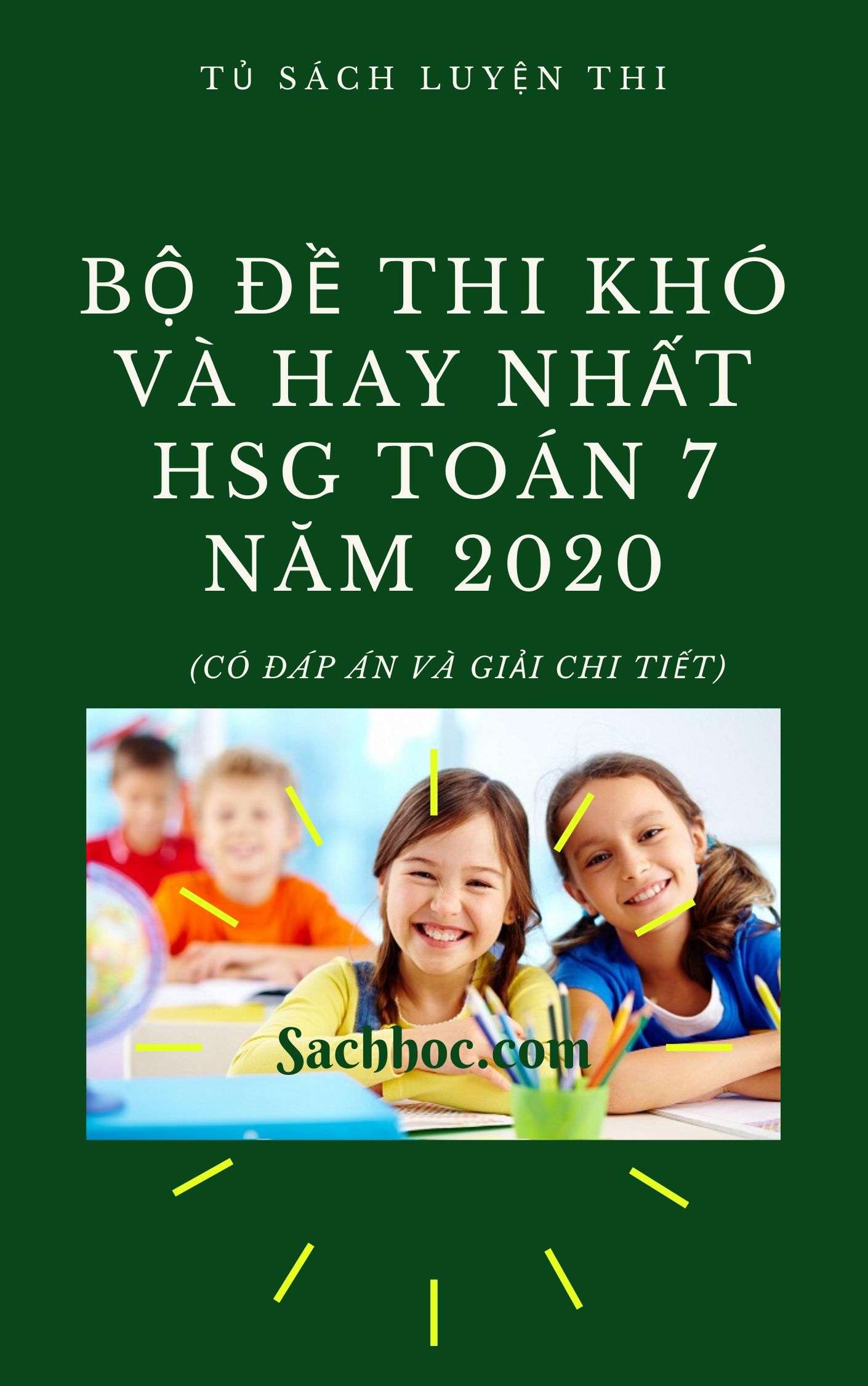 Bộ Đề Thi Học Sinh Giỏi Toán 7 Hay Và Khó Năm 2020 Có Đáp Án
