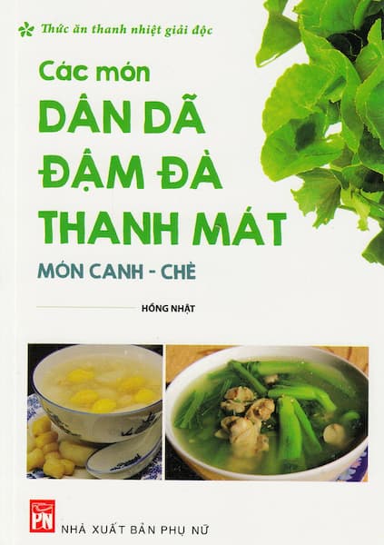 Các Món Dân Dã Đậm Đà Thanh Mát: Món Canh - Chè