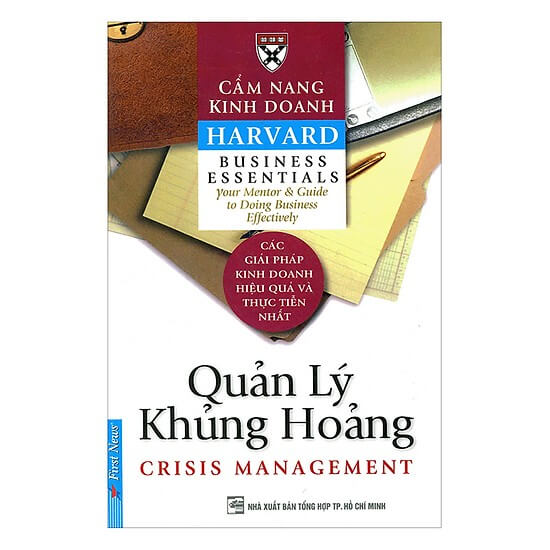 Cẩm Nang Kinh Doanh Harvard: Quản Lý Khủng Hoảng