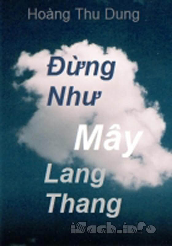 Đừng Như Mây Lang Thang