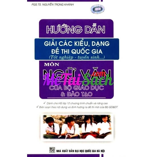 Hướng Dẫn Giải Các Kiểu, Dạng Đề Thi Quốc Gia Môn Ngữ Văn