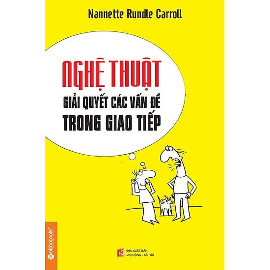 Nghệ Thuật Giải Quyết Các Vấn Đề Trong Giao Tiếp