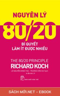 Nguyên Lý 80/20 – Bí Quyết Làm Ít Được Nhiều