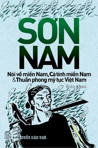 Nói Về Miền Nam, Cá Tính Miền Nam Và Thuần Phong Mỹ Tục Việt Nam