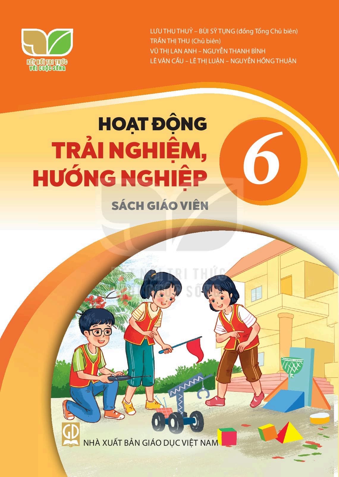 Sách Giáo Viên Hoạt Động Trải Nghiệm Hướng Nghiệp 6 - Kết Nối Tri Thức Với Cuộc Sống