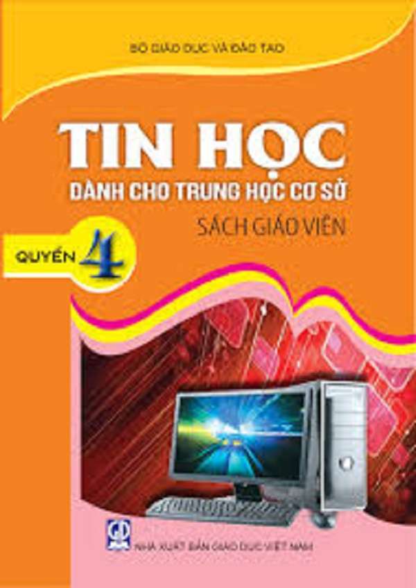 Tin Học Dành Cho THCS Sách Giáo Viên Quyển 4 – Lớp 9