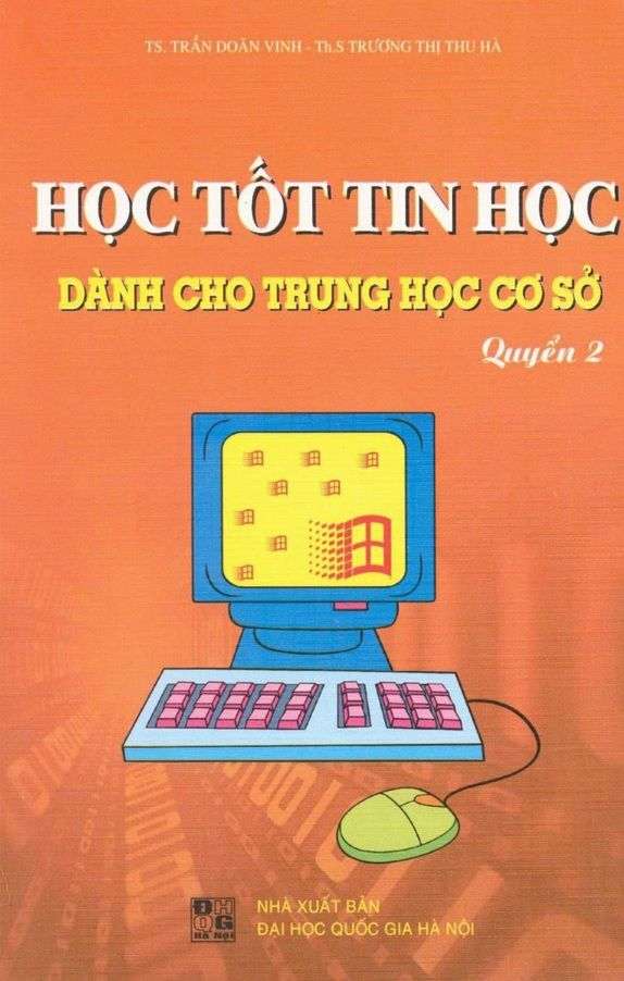 Tin Học Dành Cho Trung Học Cơ Sở Lớp 7 Quyển 2