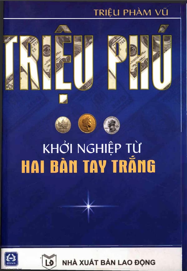 Triệu Phú Khởi Nghiệp Từ Hai Bàn Tay Trắng