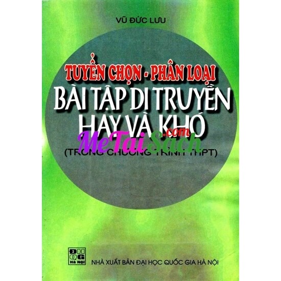 Tuyển Chọn Phân Loại Bài Tập Di Truyền Hay Và Khó